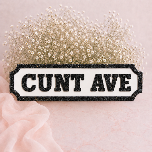 Acrylic Sign 30cm - C**T AVE