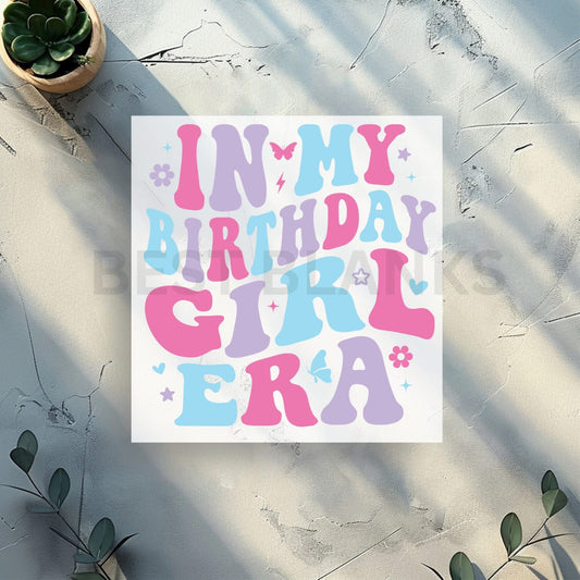 In my birthday girl era DTF