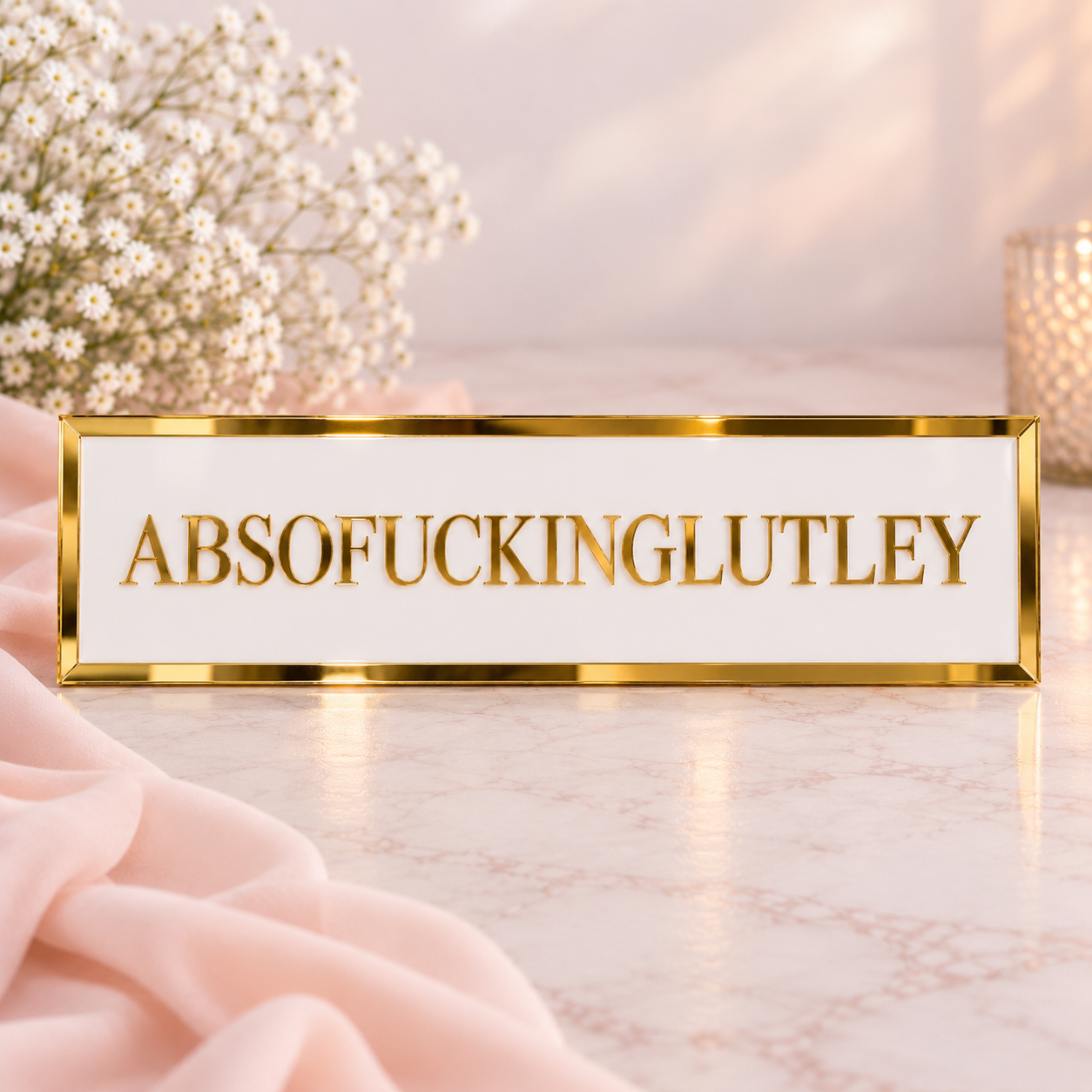 ABSOFUCKINGLUTLEY 50cm x 10cm white acrylic self assembly sign with gold mirror trim and lettering